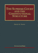 The Supreme Court and the Constitutional Structure