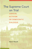 The Supreme Court on Trial: Judicial Activism or Democratic Dialogue