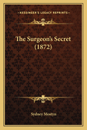 The Surgeon's Secret (1872)