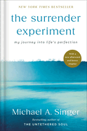 The Surrender Experiment: My Journey Into Life's Perfection