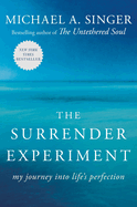 The Surrender Experiment: My Journey Into Life's Perfection