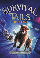 The Survival Tails: The Titanic