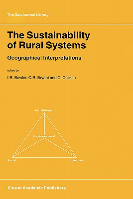 The Sustainability of Rural Systems: Geographical Interpretations - Bowler, I R (Editor), and Bryant, C R (Editor), and Cocklin, C (Editor)