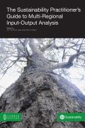 The Sustainability Practitioner's Guide to Multi-Regional Input-Output Analysis