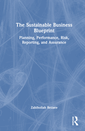 The Sustainable Business Blueprint: Planning, Performance, Risk, Reporting, and Assurance