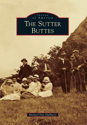 The Sutter Buttes - Hubbartt, Michael Don