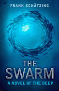 The Swarm: A Novel of the Deep