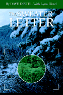 The Sweater Letter - Distel, David L, and Distel, Dave, and Distel, Lynn M