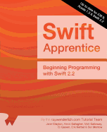 The Swift Apprentice: Updated for Swift 2.2: Beginning Programming with Swift 2.2
