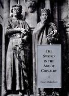 The Sword in the Age of Chivalry