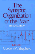 The Synaptic Organization of the Brain