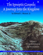 The Synoptic Gospels: A Journey Into the Kingdom