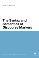 The Syntax and Semantics of Discourse Markers
