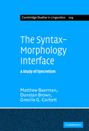The Syntax-Morphology Interface: A Study of Syncretism