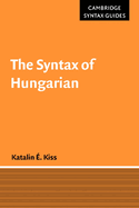 The syntax of Hungarian