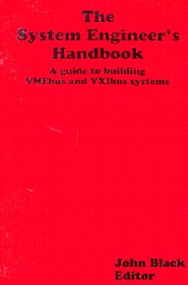 The System Engineers Handbook - Black, John (Editor)