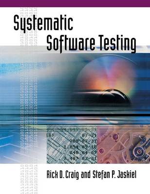 The Systematic Software Testing Handboo - Craig, Rick D, and Jaskiel, Stefan P