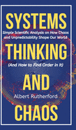 The Systems Thinker - Dynamic Systems: Make Better Decisions and Find Lasting Solutions Using Scientific Analysis.