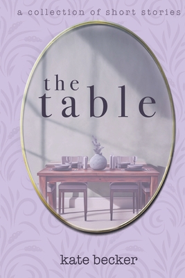 The Table - Becker, Kate