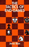 The Tactics of End-Games
