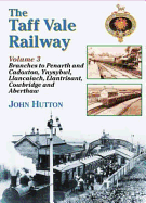 The Taff Vale Railway: Branch Lines