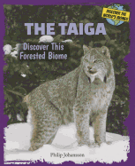 The Taiga: Discover This Forested Biome