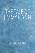 The Tale of Jimmy Flynn