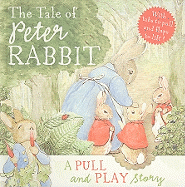 The Tale of Peter Rabbit: A Pull and Play Story