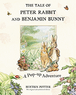 The Tale of Peter Rabbit and Benjamin Bunny: A Pop-Up Adventure