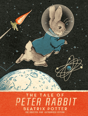The Tale Of Peter Rabbit: Moon Landing Anniversary Edition - Potter, Beatrix
