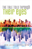 The Tale Told Through Their Eyes: Volume 1