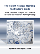 The Talent Review Meeting Facilitator's Guide