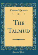 The Talmud (Classic Reprint)