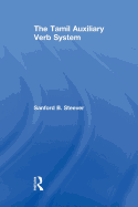 The Tamil Auxiliary Verb System