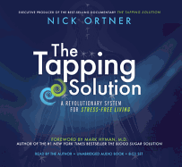 The Tapping Solution: A Revolutionary System for Stress-Free Living