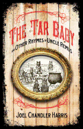 The Tar-Baby: And Other Rhymes of Uncle Remus