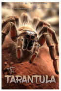 The Tarantula: The Silent Predators and their Cultural Legacy