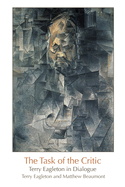 The Task of the Critic: Terry Eagleton in Dialogue
