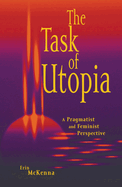 The Task of Utopia: A Pragmatist and Feminist Perspective