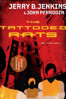 The Tattooed Rats - Jenkins, Jerry B, and Perrodin, John
