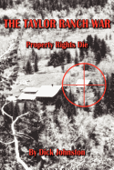 The Taylor Ranch War: Property Rights Die