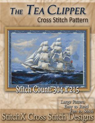 The Tea Clipper Cross Stitch Pattern - Stitchx, and Warrington, Tracy