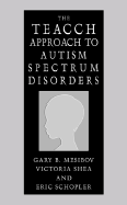 The TEACCH Approach to Autism Spectrum Disorders