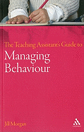 The Teaching Assistant's Guide to Managing Behaviour