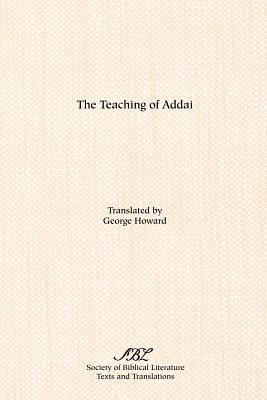 The Teaching of Addai - Howard, George (Translated by), and Labubna