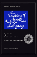 The Teaching of Arabic as a Foreign Language: Issues and Directions