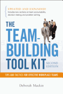 The Team-Building Tool Kit: Tips and Tactics for Effective Workplace Teams