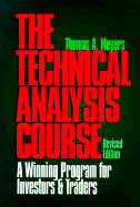 The Technical Analysis Course: A Winning Program for Investors and Traders