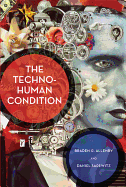 The Techno-Human Condition