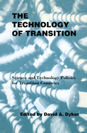 The Technology of Transition: Science and Technology Policies for Transition Countries